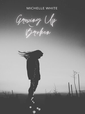 cover image of Growing Up Broken